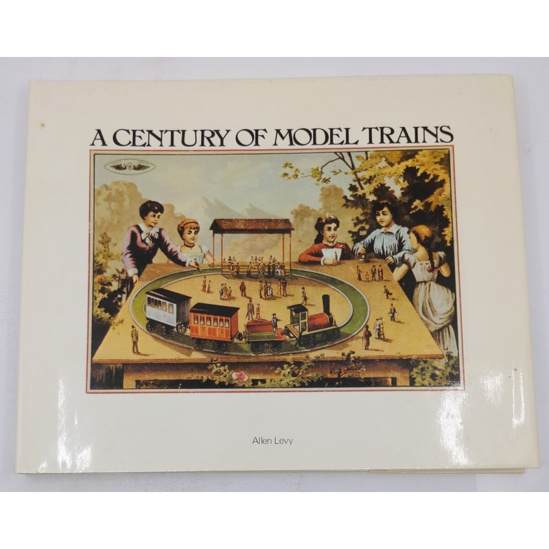 A century of model trains Hardcover Book By Allen Levy VG