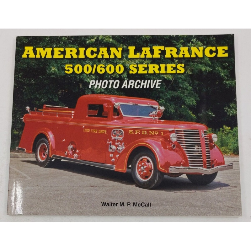 American LaFrance 500/600 Series Paperback Book By Walter McCall EX