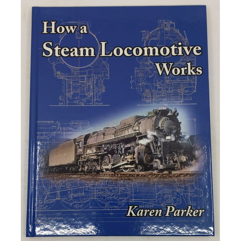 How a Steam Locomotive Works Hardcover Book By Karen Parker EX