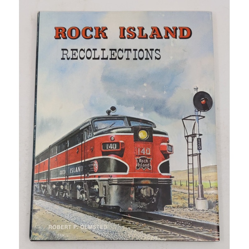 Rock Island Recollections Hardcover Book By Robert P. Olmsted EX