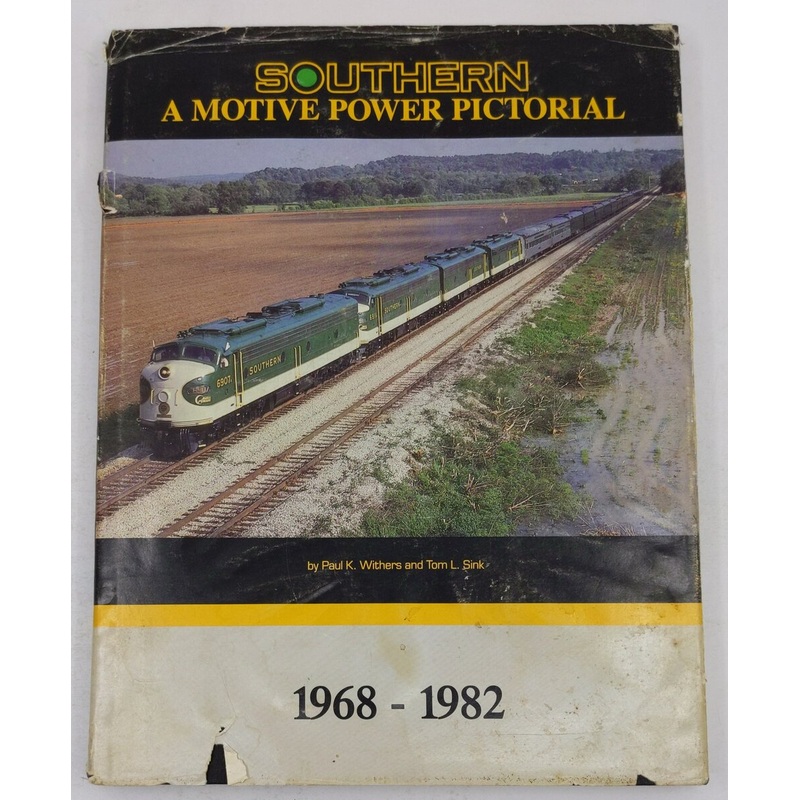 Southern Railway: A Motive Power Pictorial, 1968-1982 Hardcover Book
