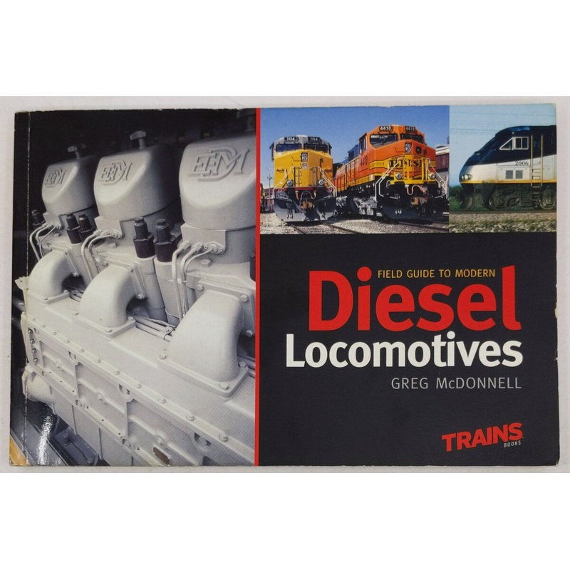 Field Guide to Modern Diesel Locomotives Paperback Book By Greg McDonnell VG