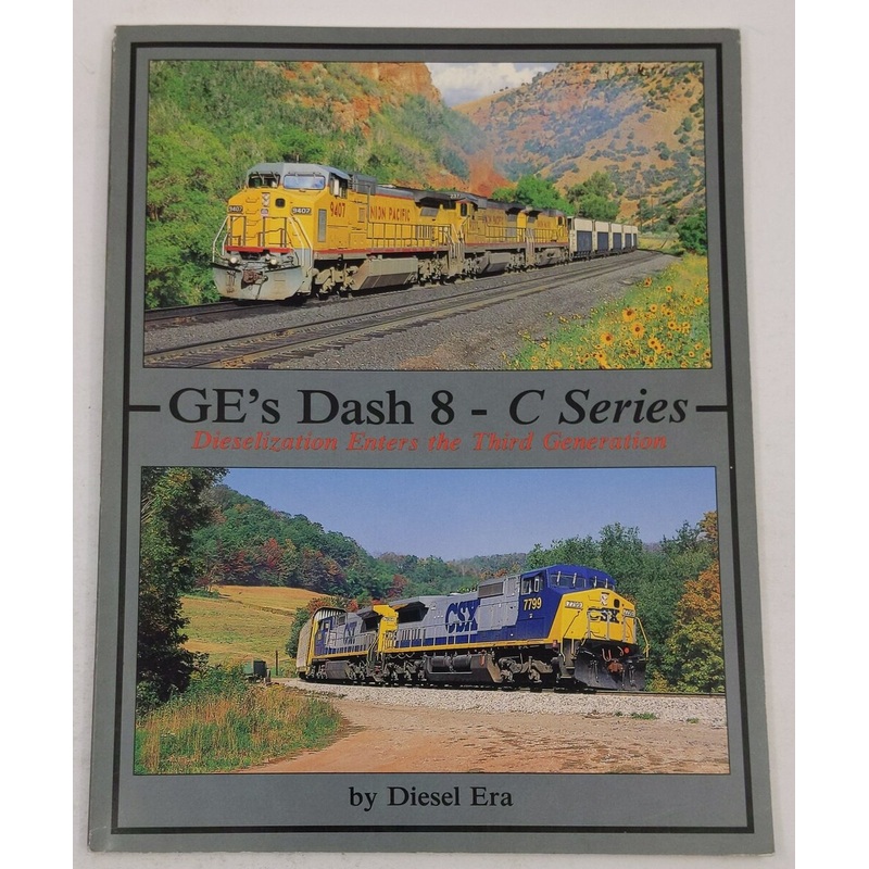 GE’s Dash 8 – C Series Paperback Book By Diesel Era VG