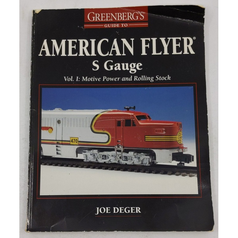 Greenberg’s American Flyer S Gauge Vol.1 Paperback Book By Joe Deger