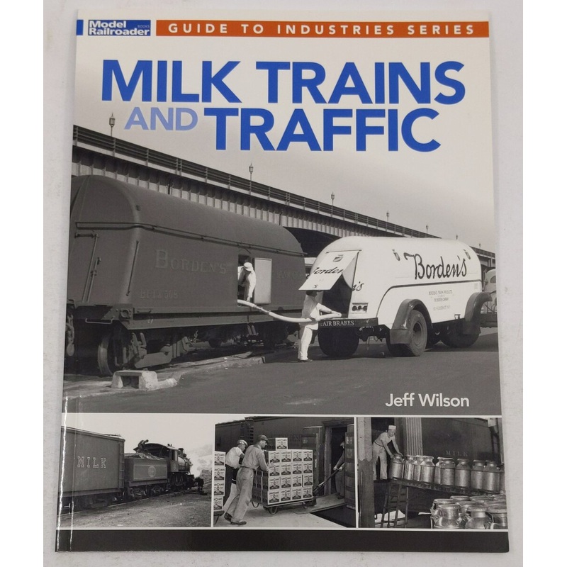 Milk Trains and Traffic Paperback Book By Jeff Wilson EX