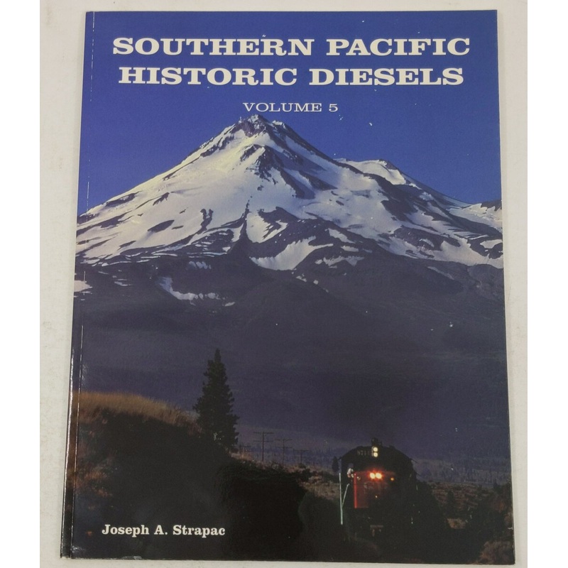 Southern Pacific Historic Diesels Vol.5 Paperback Book By Joseph A. Strapac VG