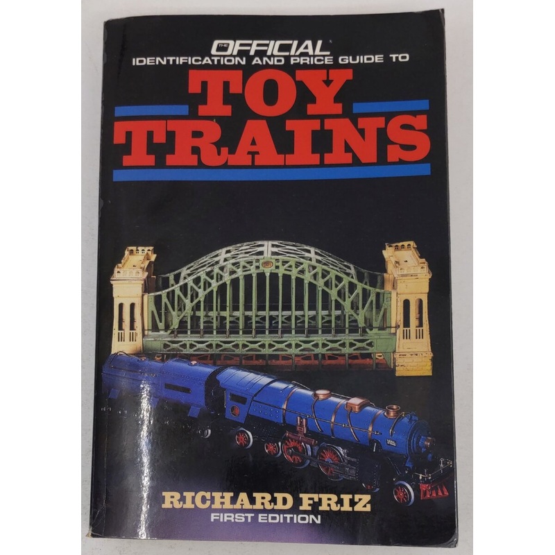 Toy Trains First Edition Paperback Book By Richard Friz VG