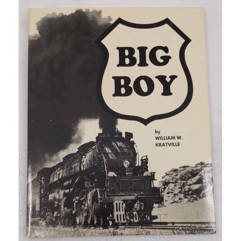 Big Boy Paperback Book By William W. Kratville EX