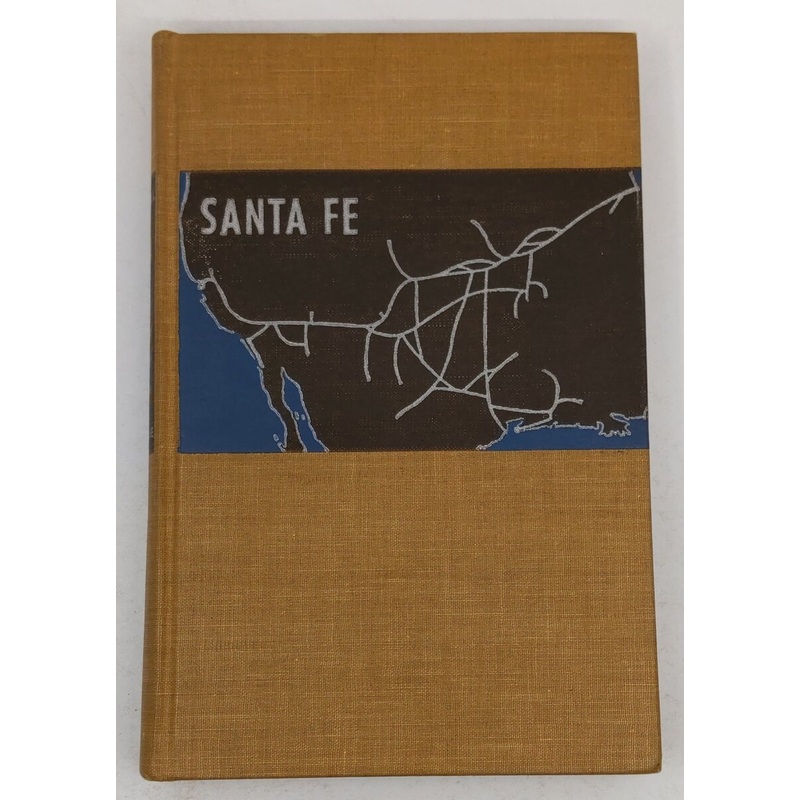 Santa Fe: The Railroad That Built An Empire Hardcover Book By James Marshall VG