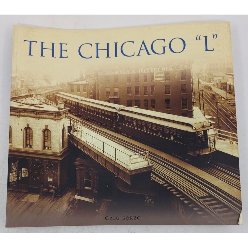 The Chicago L Paperback Book By Greg Borzo VG