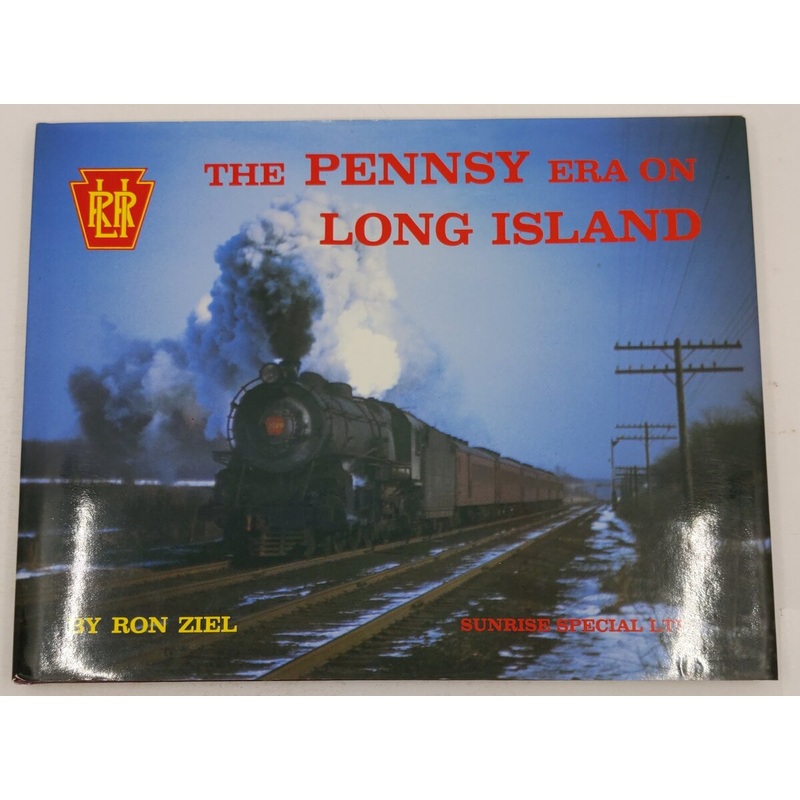 The Pennsy Era on Long Island Hardcover Book By Ron Ziel EX