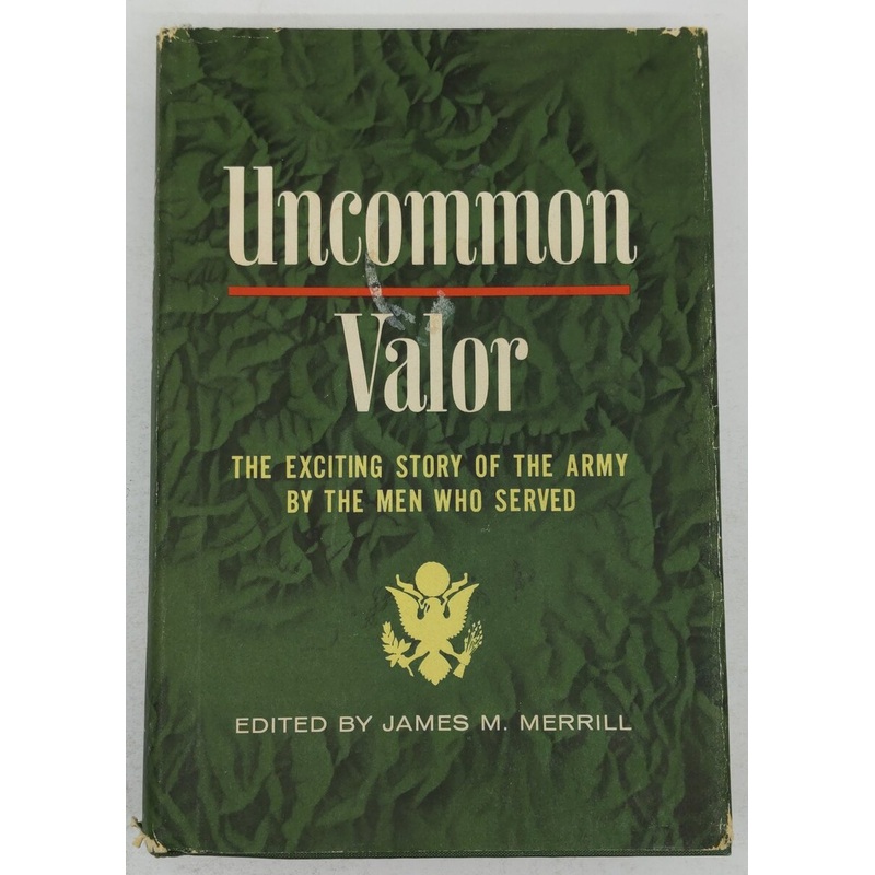 Uncommon Valor Hardcover Book By James M. Merrill VG