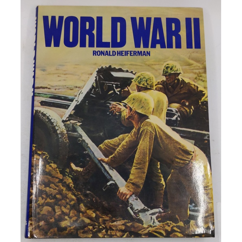World War 11 Hardcover Book By Ronald Heiferman VG